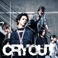 CRY OUT [CD+DVD]<初回盤A>