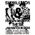 SUPER JUNIOR D&E THE 1st JAPAN TOUR 2014<初回生産限定盤>