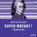スーパー・モーツァルト!vol.6～2つの楽器でゆったり気分～