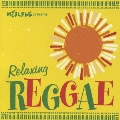 めざましテレビpresents 「Relaxing Reggae」