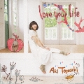 love your life [CD+DVD]<初回生産限定盤>