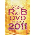 パーフェクト! R&B DVD～ベスト・オブ・2011