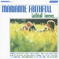 永遠の歌～マリアンヌ・フェイスフル、青春を歌う<モノ&ステレオ> +3<初回限定盤>