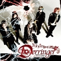 Derringer [CD+DVD]<通常盤A>