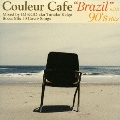 Couleur Cafe "Brazil" with 90's Hits Mixed by DJ KGO aka Tanaka Keigo Bossa Mix 40 Cover Songs