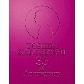 TOSHIKI KADOMATSU 35th Anniversary Live ～逢えて良かった～ 2016.7.2 YOKOHAMA ARENA<初回生産限定版>