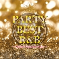 PARTY BEST R&B ～Mellow Celebrity Style～