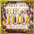 PARTY HITS BEST 100 ～DRIVE&PARTY～ Mixed by DJ ULTRA