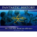 "FANTASTIC HISTORY" / THE SQUARE Reunion -1987-1990- LIVE @Blue Note TOKYO
