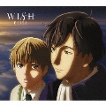 WISH [CD+DVD]<期間生産限定盤>