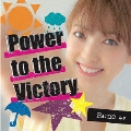 Power to the Victory