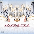 MONUMENTUM モヌメントゥム 記念碑的オルガンによる バロック・オルガン名曲集