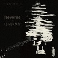 Reverse & Rebirth [CD+DVD]<初回生産限定盤>