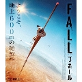 FALL/フォール [Blu-ray Disc+DVD]