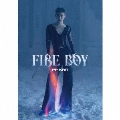 FIRE BOY [CD+Blu-ray Disc]<初回生産限定盤>