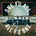 ONE FU ALL, ALL FU ONE [CD+DVD]<初回限定盤A>