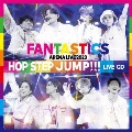 FANTASTICS ARENA LIVE 2023 "HOP STEP JUMP" LIVE CD
