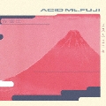ACID Mt. FUJI(リマスター30周年記念エディション)<限定盤>