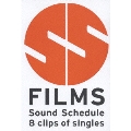 SS FILMS:Sound Schedule 8 Clips of Singles
