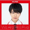 We are Hi☆Five<林拓磨盤>