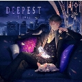 DEEPEST [CD+DVD]<初回限定盤>