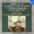 ヘンリー8世とムジカ・スペクラティーヴァ～ボードウィン・マニュスクリプト <期間限定生産盤>