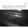 Melancholic Jazz Moon BLK 2