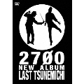 2700 NEW ALBUM ラストツネミチ-ヘ長調-