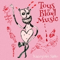 Toys Blood Music<生産限定アナログ盤>
