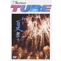 TUBE LIVE AROUND SPECIAL 2004 あー夏祭り