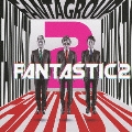 FANTASTIC 2