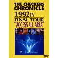 THE CHECKERS CHRONICLE 1992 IV FINAL TOUR"ACCESS ALL