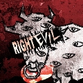 RIGHT EVIL [CD+DVD]<初回限定盤Aタイプ>