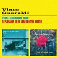 VINCE GUARALDI TRIO + A FLOWER IS A LOVESOME THING