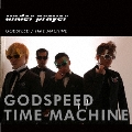 GODSPEED/TIME MACHINE