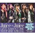 Juice=Juice LIVE AROUND 2017 ～NEXT ONE SPECIAL～