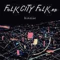FOLK CITY FOLK .ep