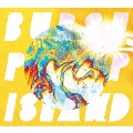 BURST POP ISLAND [CD+Blu-ray Disc+ブックレット]<初回生産限定盤>