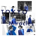 TOKYO Miracles [CD+DVD]<SOLID盤>