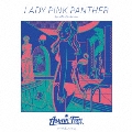 LADY PINK PANTHER/夕凪フィルム