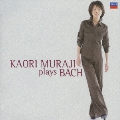 Kaori Muraji Plays Bach <初回生産限定盤>