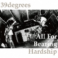 All For Bearing Hardship