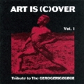 ART IS (C)OVER VOL.1～TRIBUTE TO THE GEROGERIGEGEGE
