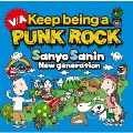 Keep being a PUNK ROCK ～Sanyo Sanin New generation