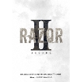 RAZOR 2nd ANNIVERSARY ONEMAN TOUR II -second-@マイナビBLITZ赤坂