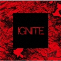 IGNITE [CD+DVD]<初回限定盤:B>