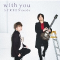 With You [CD+Blu-ray Disc]<初回限定盤>