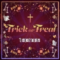 Trick or Treat [CD+DVD]<初回限定盤>