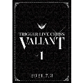 アイドリッシュセブン TRIGGER LIVE CROSS "VALIANT" DVD DAY 1