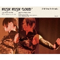 HUSH HUSH LOUD [DVD+CD+Photobook ]<完全生産限定版>